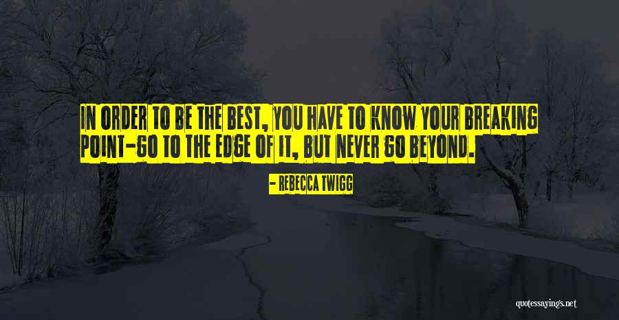 Being The Best You Quotes By Rebecca Twigg