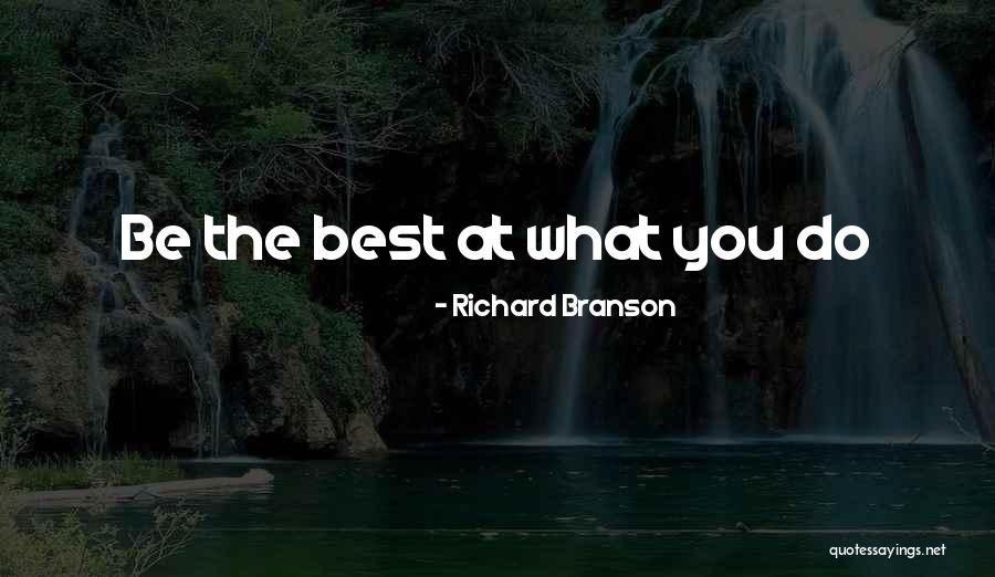 Being The Best You Quotes By Richard Branson