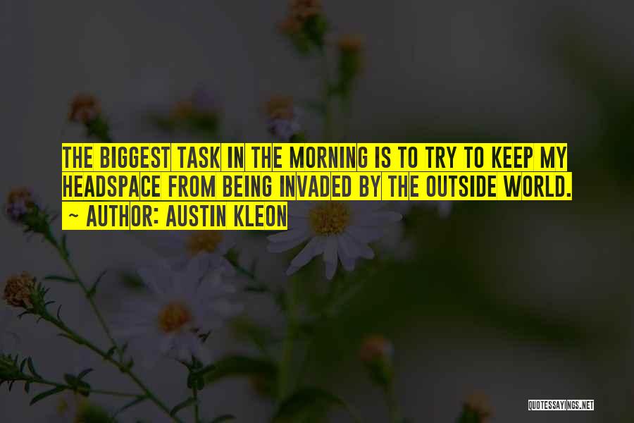 Being The Biggest Quotes By Austin Kleon