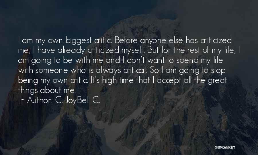 Being The Biggest Quotes By C. JoyBell C.