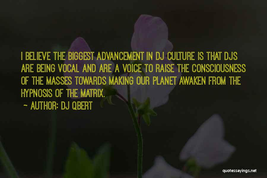 Being The Biggest Quotes By DJ QBert