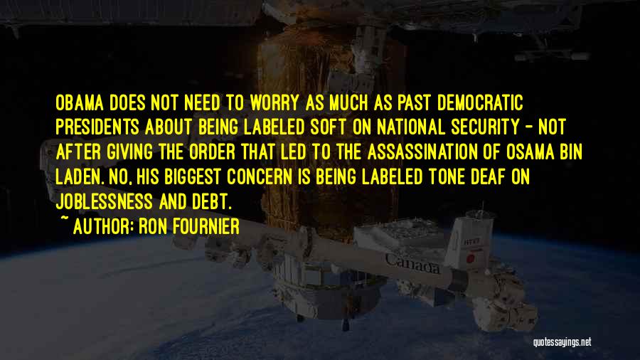 Being The Biggest Quotes By Ron Fournier