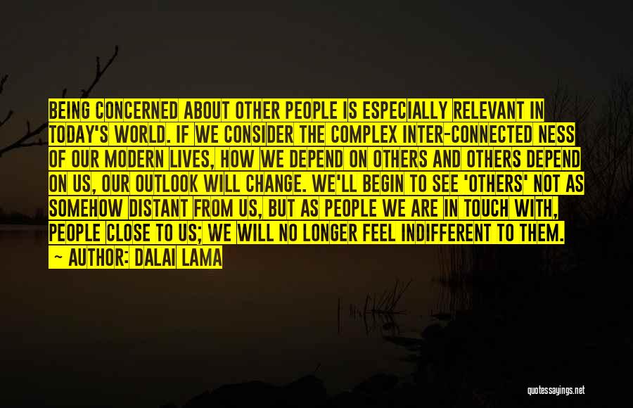 Being The Change In The World Quotes By Dalai Lama