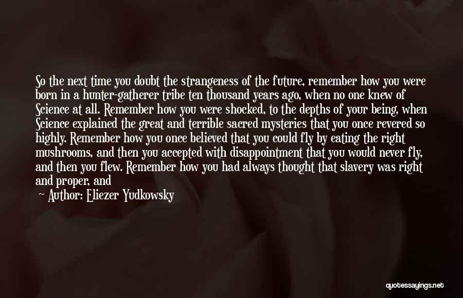 Being The Change In The World Quotes By Eliezer Yudkowsky