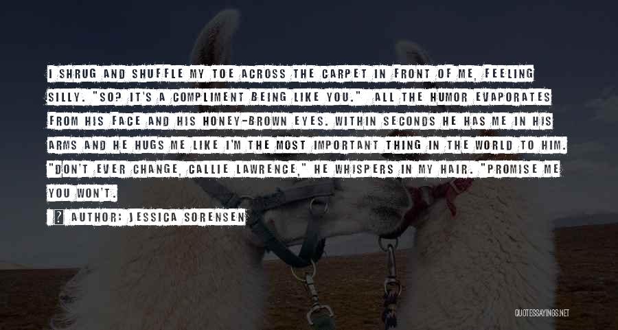 Being The Change In The World Quotes By Jessica Sorensen
