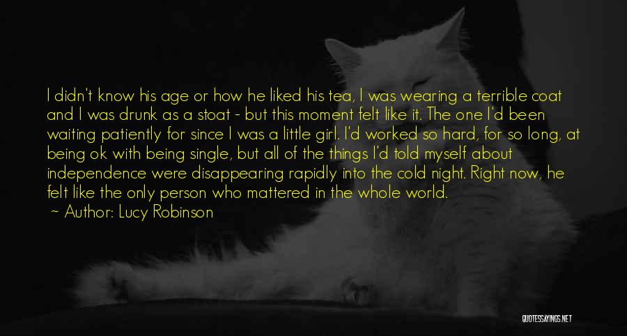 Being The Change In The World Quotes By Lucy Robinson