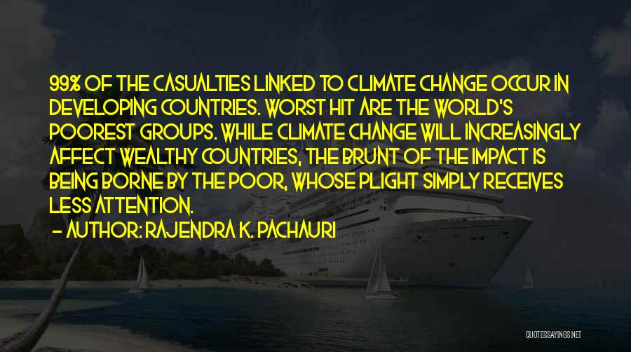 Being The Change In The World Quotes By Rajendra K. Pachauri