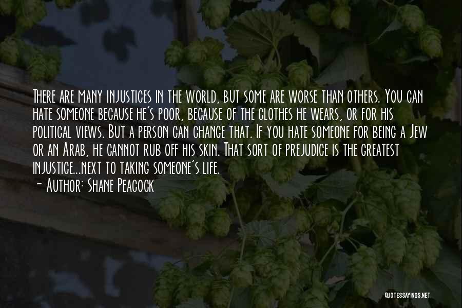 Being The Change In The World Quotes By Shane Peacock