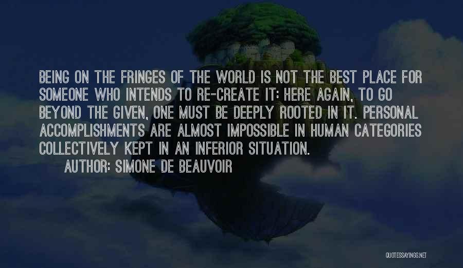 Being The Change In The World Quotes By Simone De Beauvoir