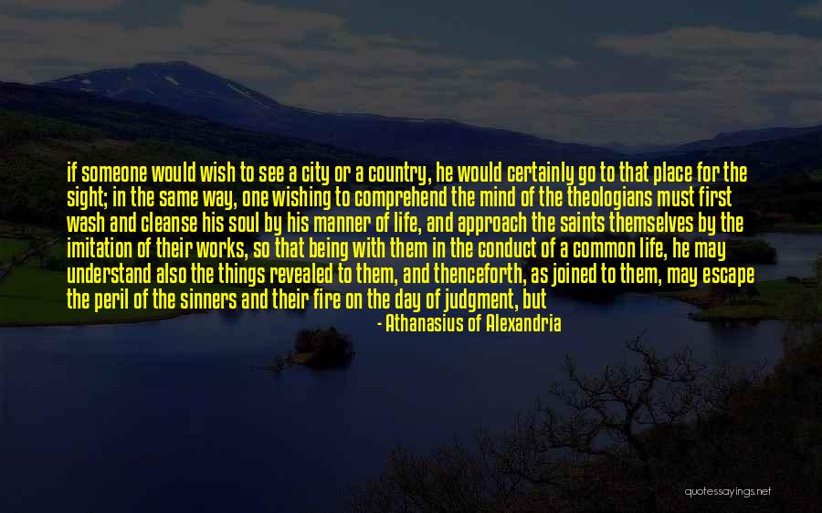 Being The Common Man Quotes By Athanasius Of Alexandria Being The Common Man Quotes By Athanasius Of Alexandria