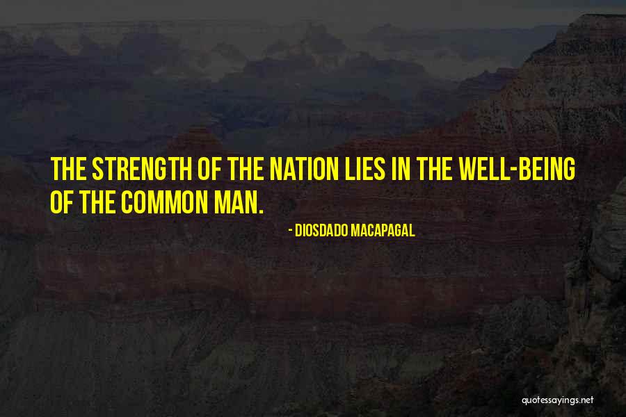 Being The Common Man Quotes By Diosdado Macapagal Being The Common Man Quotes By Diosdado Macapagal