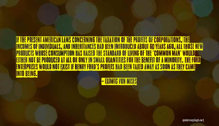 Being The Common Man Quotes By Ludwig Von Mises Being The Common Man Quotes By Ludwig Von Mises