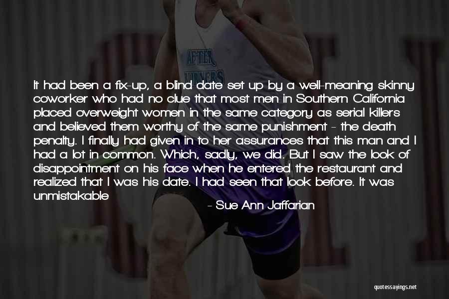 Being The Common Man Quotes By Sue Ann Jaffarian Being The Common Man Quotes By Sue Ann Jaffarian