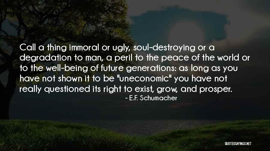 Being The Future Quotes By E.F. Schumacher Being The Future Quotes By E.F. Schumacher