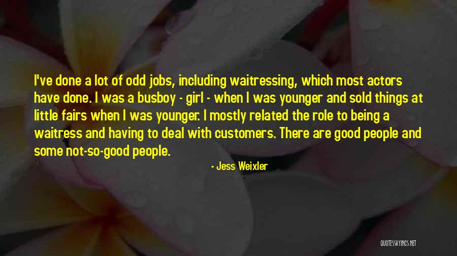 Being The Good Girl Quotes By Jess Weixler Being The Good Girl Quotes By Jess Weixler