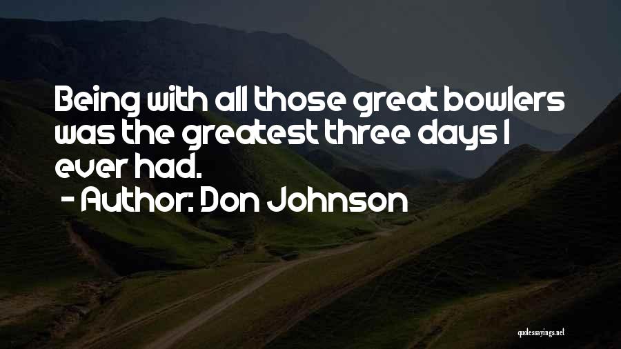 Being The Greatest Quotes By Don Johnson