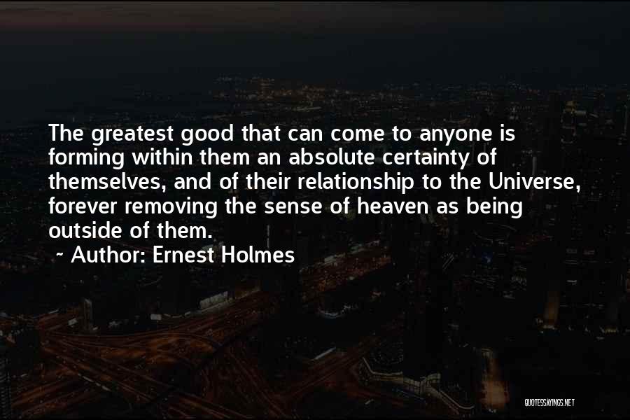 Being The Greatest Quotes By Ernest Holmes