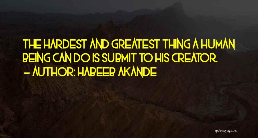 Being The Greatest Quotes By Habeeb Akande