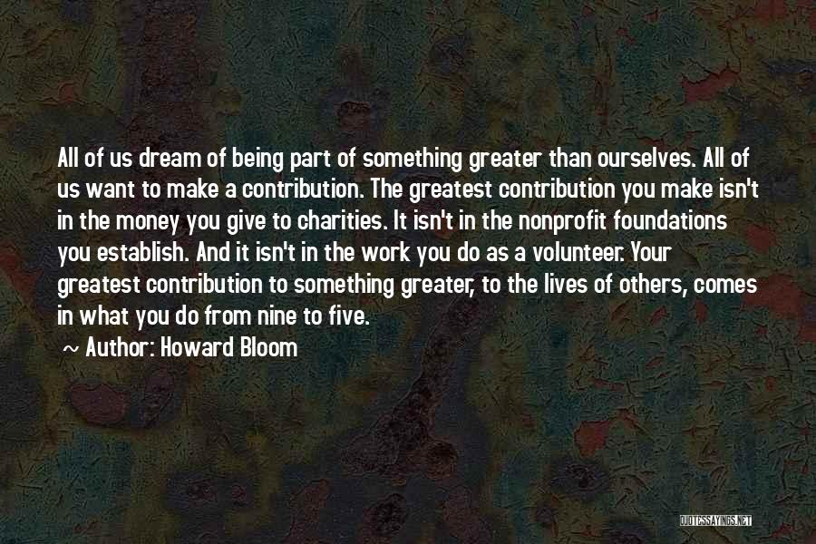 Being The Greatest Quotes By Howard Bloom