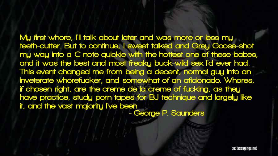 Being The Hottest Quotes By George P. Saunders