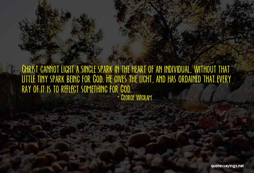 Being The Light Of Christ Quotes By George Wigram Being The Light Of Christ Quotes By George Wigram
