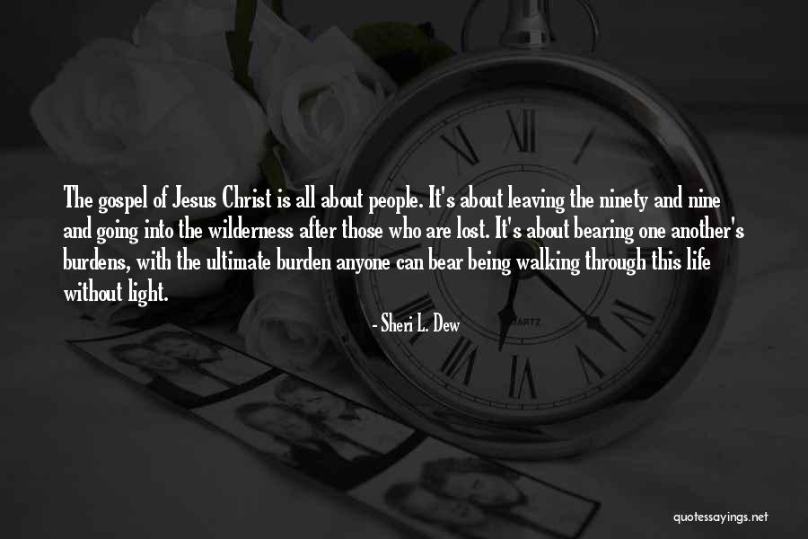 Being The Light Of Christ Quotes By Sheri L. Dew Being The Light Of Christ Quotes By Sheri L. Dew