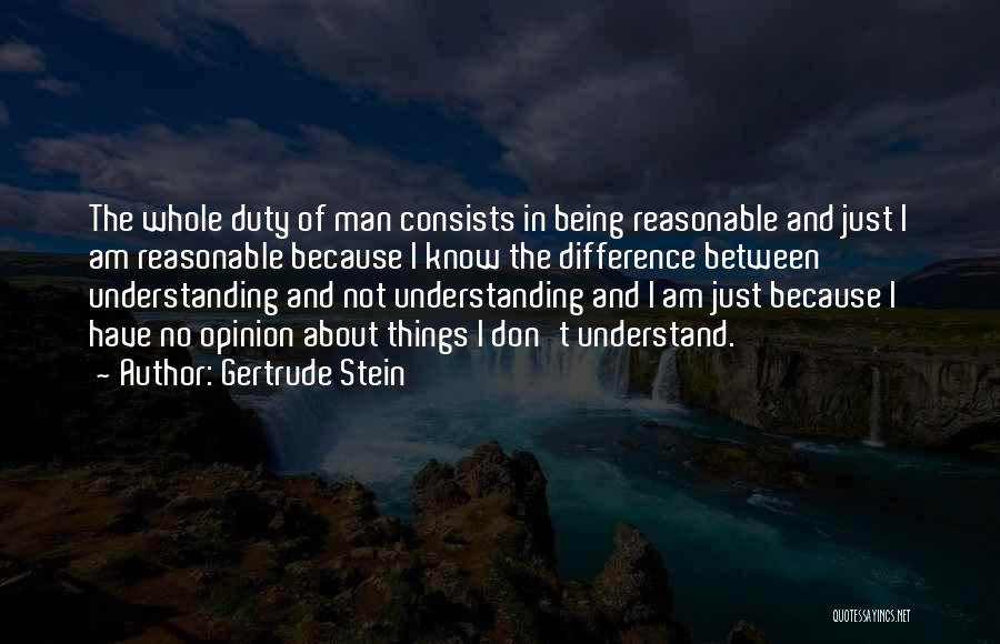 Being The Man Quotes By Gertrude Stein