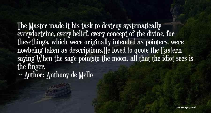 Being The Moon Quotes By Anthony De Mello