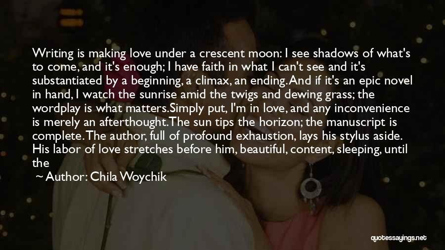 Being The Moon Quotes By Chila Woychik