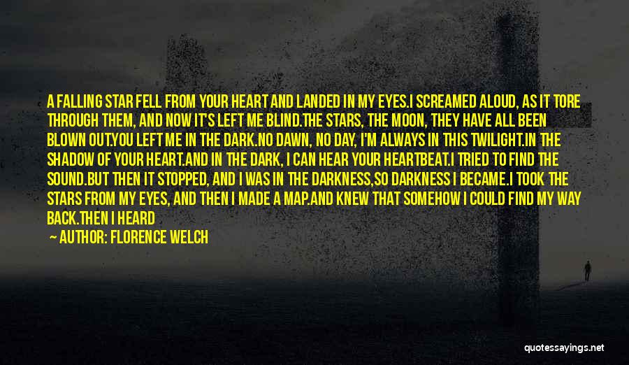 Being The Moon Quotes By Florence Welch