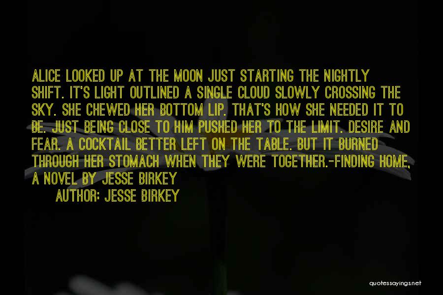 Being The Moon Quotes By Jesse Birkey