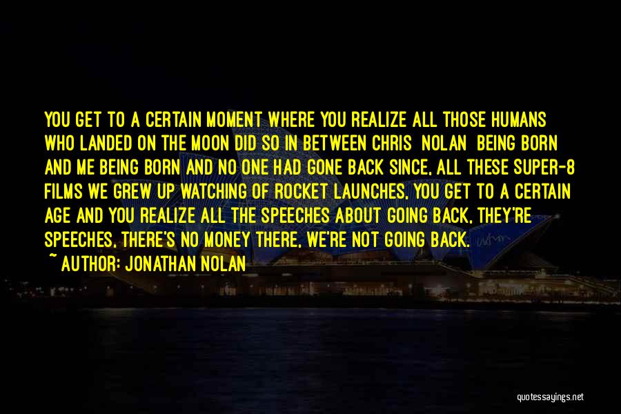 Being The Moon Quotes By Jonathan Nolan