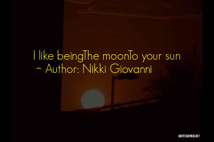 Being The Moon Quotes By Nikki Giovanni