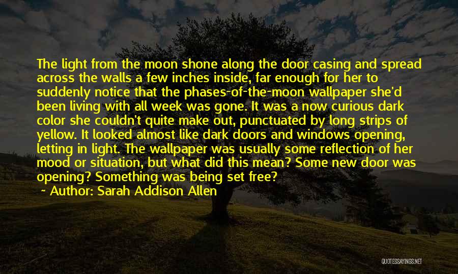 Being The Moon Quotes By Sarah Addison Allen