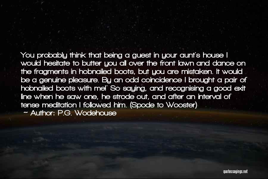 Being The Odd One Out Quotes By P.G. Wodehouse