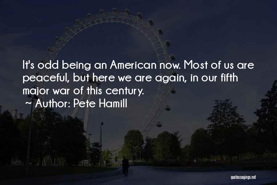 Being The Odd One Out Quotes By Pete Hamill
