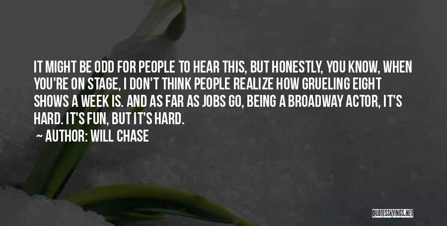 Being The Odd One Out Quotes By Will Chase