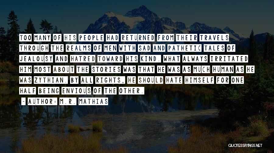 Being The One For Him Quotes By M.R. Mathias