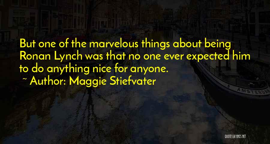 Being The One For Him Quotes By Maggie Stiefvater
