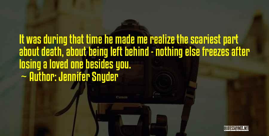 Being The One Left Behind Quotes By Jennifer Snyder