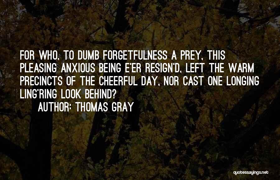 Being The One Left Behind Quotes By Thomas Gray