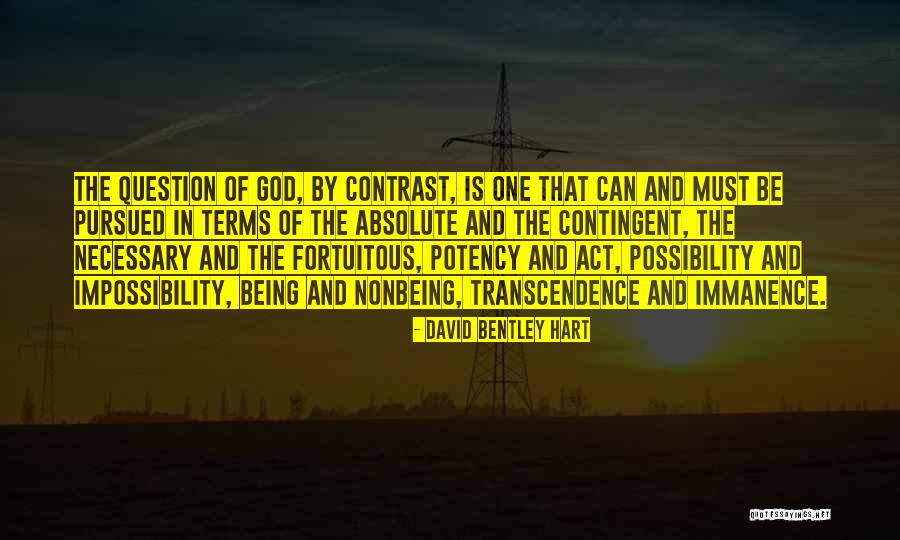 Being The One Quotes By David Bentley Hart