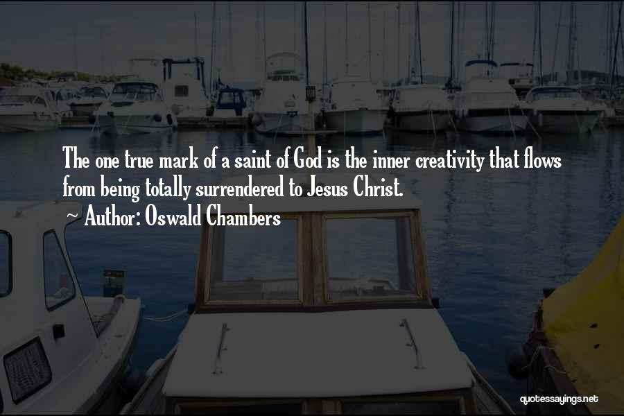 Being The One Quotes By Oswald Chambers