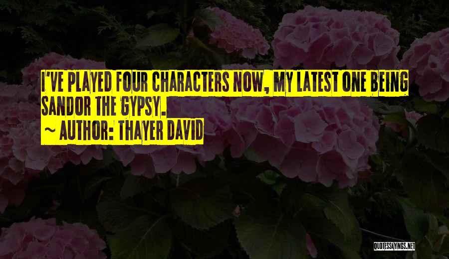 Being The One Quotes By Thayer David