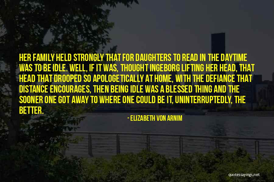 Being The One That Got Away Quotes By Elizabeth Von Arnim Being The One That Got Away Quotes By Elizabeth Von Arnim