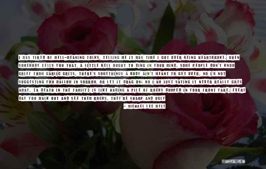 Being The One That Got Away Quotes By Michael Lee West Being The One That Got Away Quotes By Michael Lee West