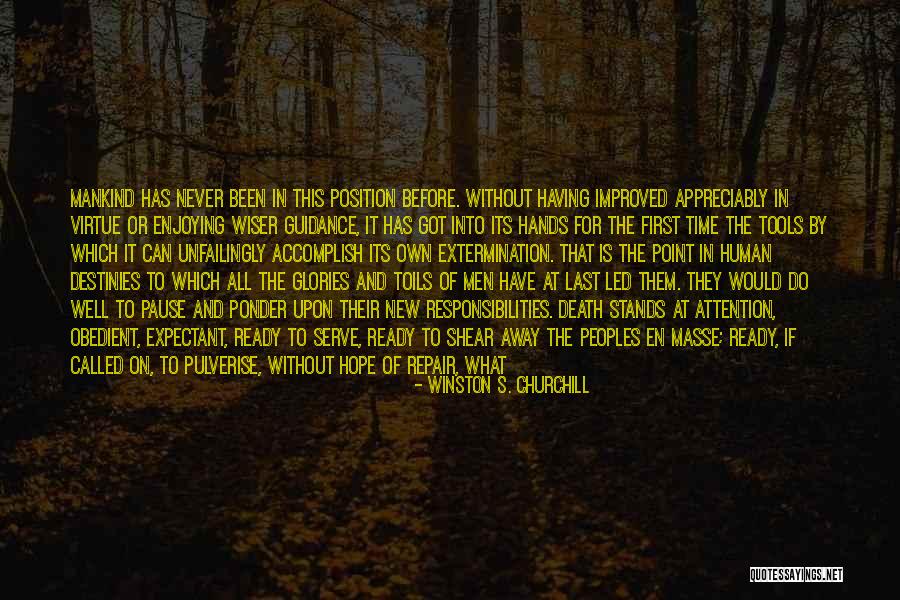 Being The One That Got Away Quotes By Winston S. Churchill Being The One That Got Away Quotes By Winston S. Churchill