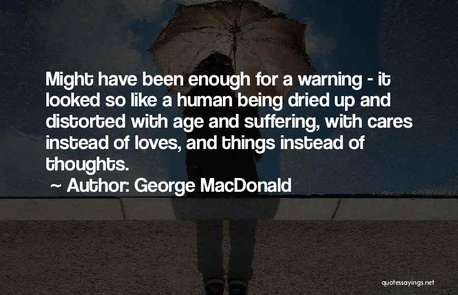 Being The One Who Cares More Quotes By George MacDonald