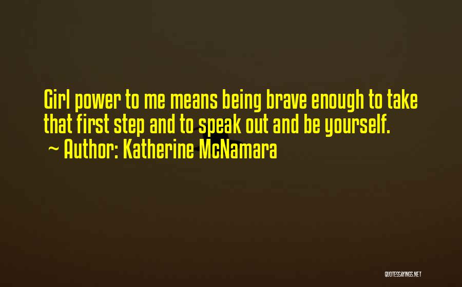 Being The Only Girl For You Quotes By Katherine McNamara