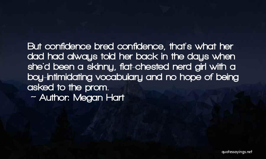 Being The Only Girl For You Quotes By Megan Hart